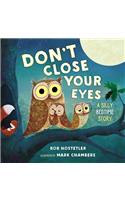 Don't Close Your Eyes