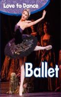 Ballet: (Love to Dance)