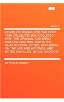 Complete Poems, for the First Time Collected and Collated with the Original and Early Editions and Mss. and in the Quarto Form. Edited, with Essay on