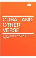 Cuba: And Other Verse