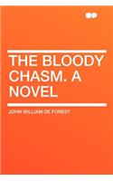 The Bloody Chasm. a Novel