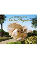 A Guinea Pig Pride & Prejudice