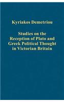 Studies on the Reception of Plato and Greek Political Thought in Victorian Britain