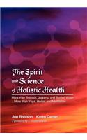 The Spirit and Science of Holistic Health