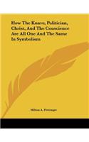 How the Knave, Politician, Christ, and the Conscience Are All One and the Same in Symbolism
