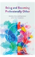 Being and Becoming Professionally Other