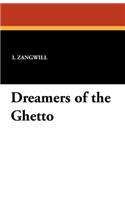 Dreamers of the Ghetto