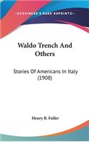 Waldo Trench And Others: Stories Of Americans In Italy (1908)