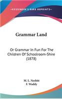 Grammar Land