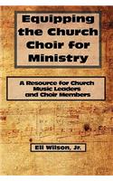 Equipping the Church Choir for Ministry