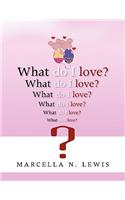 What Do I Love?