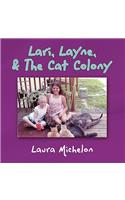 Lari, Layne, & the Cat Colony