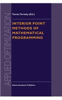 Interior Point Methods of Mathematical Programming: (5 Applied Optimization)