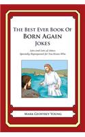 Best Ever Book of Born Again Christian Jokes