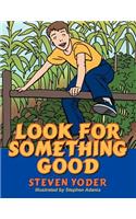 Look for Something Good: (English)