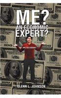 Me? An Economic Expert?