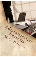 Administrative Pursuits
