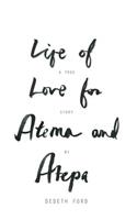 Life of Love for Atema and Atepa