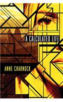 A Calculated Life: (English)