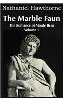 Marble Faun, the Romance of Monte Beni - Volume 1