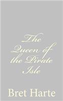Queen of the Pirate Isle: (English)