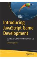 Introducing JavaScript Game Development: Build a 2D Game from the Ground Up