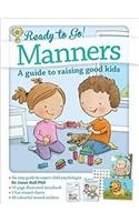 Ready to Go! Manners: A guide to raising good kids