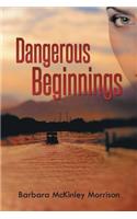 Dangerous Beginnings