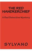 Red Handkerchief: (The Red Detectives)