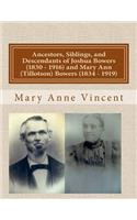 Ancestors, Siblings, and Descendants of Joshua Bowers (1830 - 1916) and Mary Ann (Tillotson) Bowers (1834 - 1919)