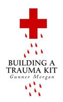 Building a Trauma Kit