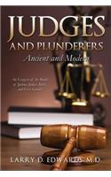 Judges and Plunderers-- Ancient and Modern