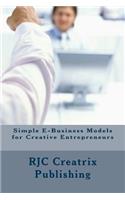 Simple E-Business Models for Creative Entrepreneurs