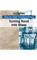 Turning Sand Into Glass