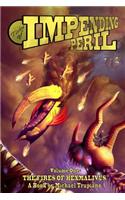 Tales of Impending Peril Volume One