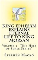 King Ephesan Explains Eternal Life to King Morsan