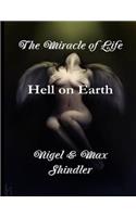 The Miracle of Life: Hell on Earth(English)