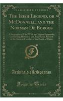 The Irish Legend, or McDonnell, and the Norman de Borgos