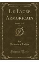 Le Lycée Armoricain, Vol. 15: Janvier 1830 (Classic Reprint)