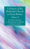 History of the Methodist Church in Great Britain, Volume Three
