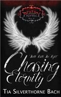 Chasing Eternity