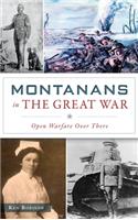 Montanans in the Great War: Open Warfare Over There