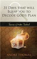 31 Days that Will Equip You to Decode the Plan of God: (Treasures of Wisdom Devotionals)
