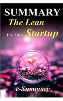 Summary - The Lean Startup: Eric Ries - How Today's Entrepreneurs Use Continuous Innovation to Create Radically Successful Businesses