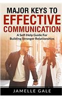 Major Keys To Effective Communication