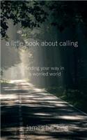 A Little Book about Calling