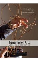 Transmission Arts: Artists and Airwaves