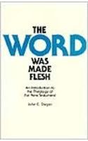 Word Was Made Flesh
