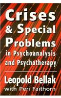 Crises & Special Problems in Psychoanalysis & Psychotherapy. (The Master Work Series)