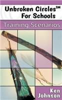 Unbroken Circles for Schools: Training Scenarios